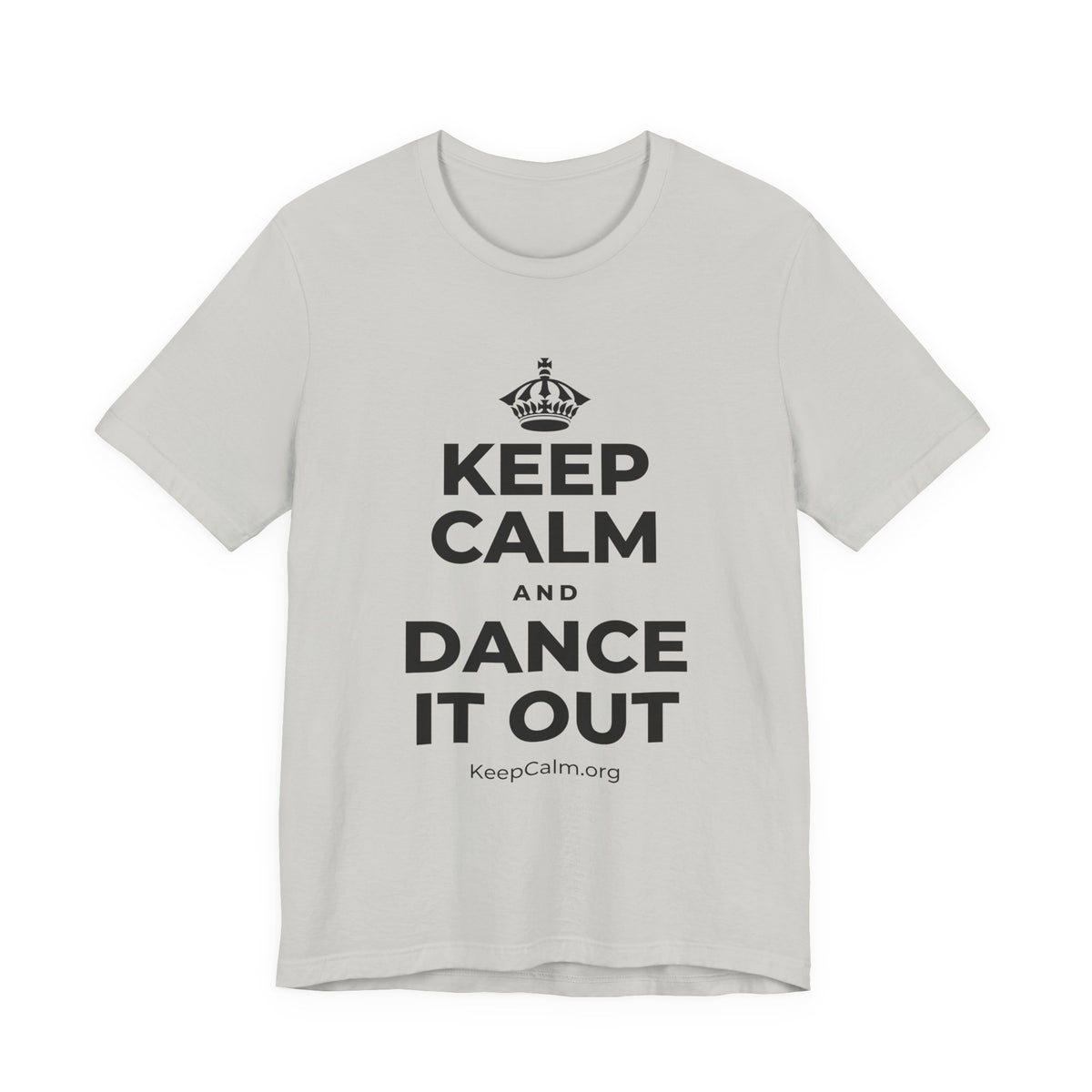 KEEP CALM AND DANCE IT OUT T-Shirt (Baby Blue–Silver)