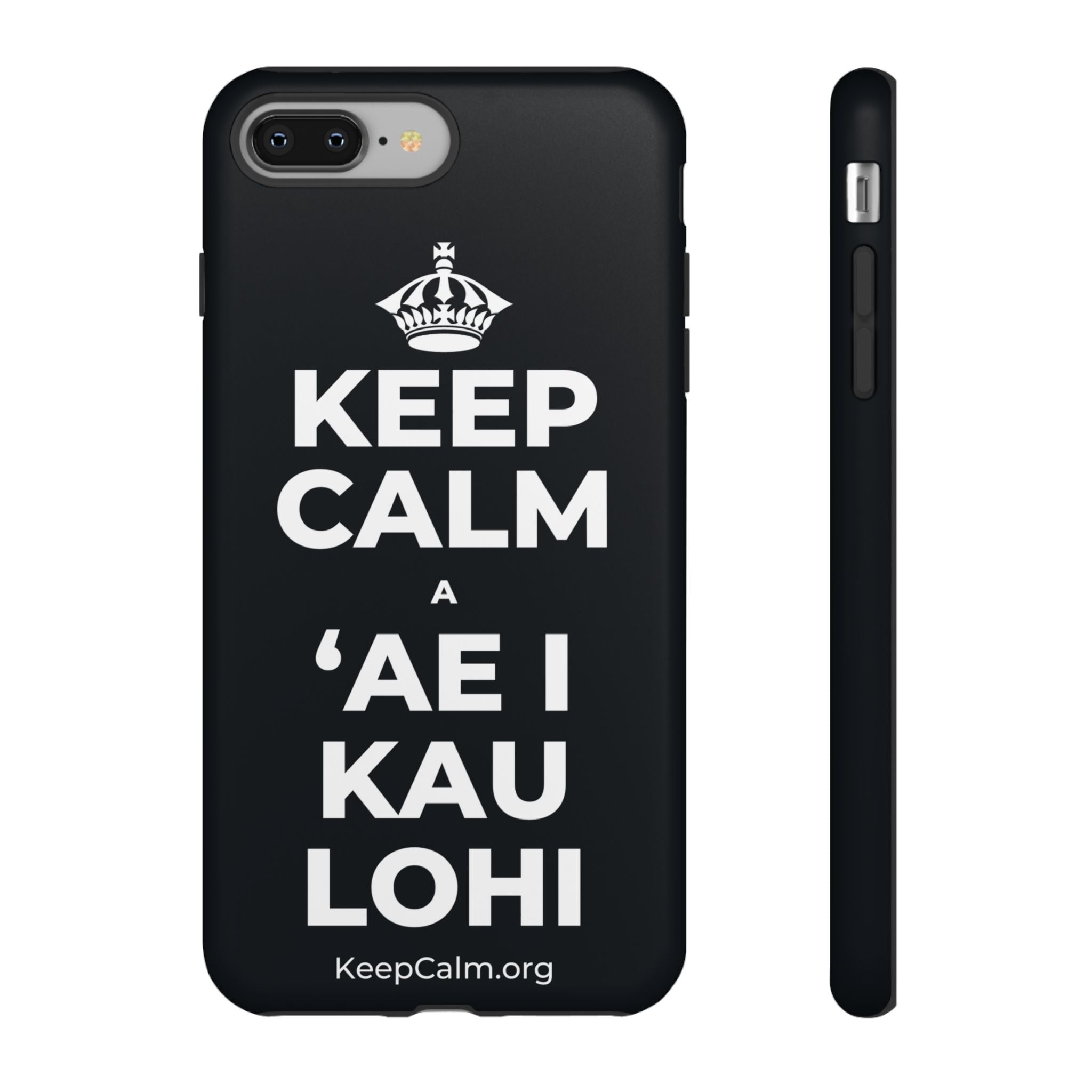 KEEP CALM A ʻAE I KAU LOHI Phone Case (Dark)