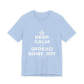 KEEP CALM AND SPREAD SOME JOY T-Shirt (Baby Blue–Silver)
