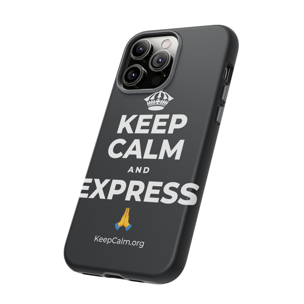 KEEP CALM AND EXPRESS 🙏 Phone Case (Dark)