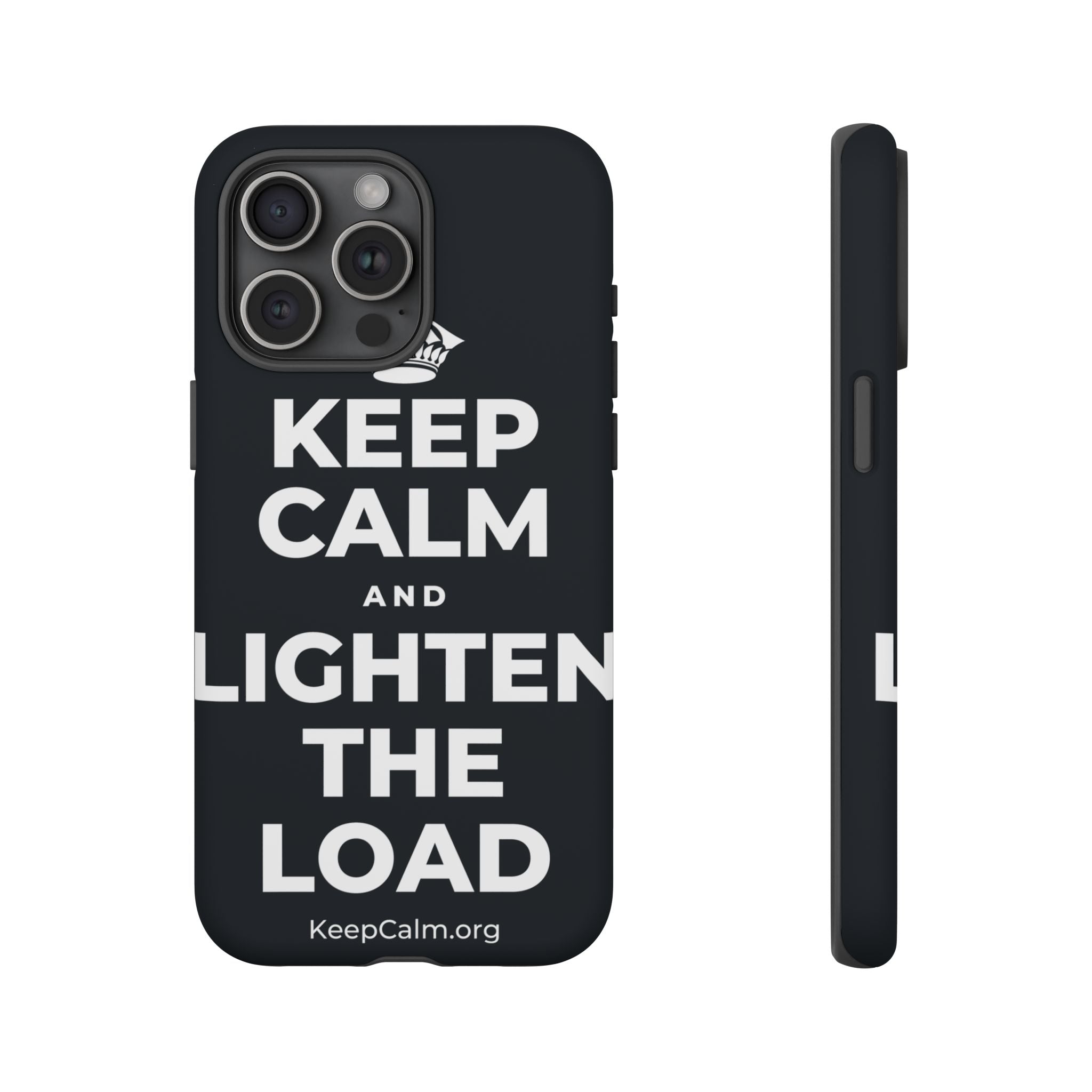 KEEP CALM AND LIGHTEN THE LOAD Phone Case (Dark)