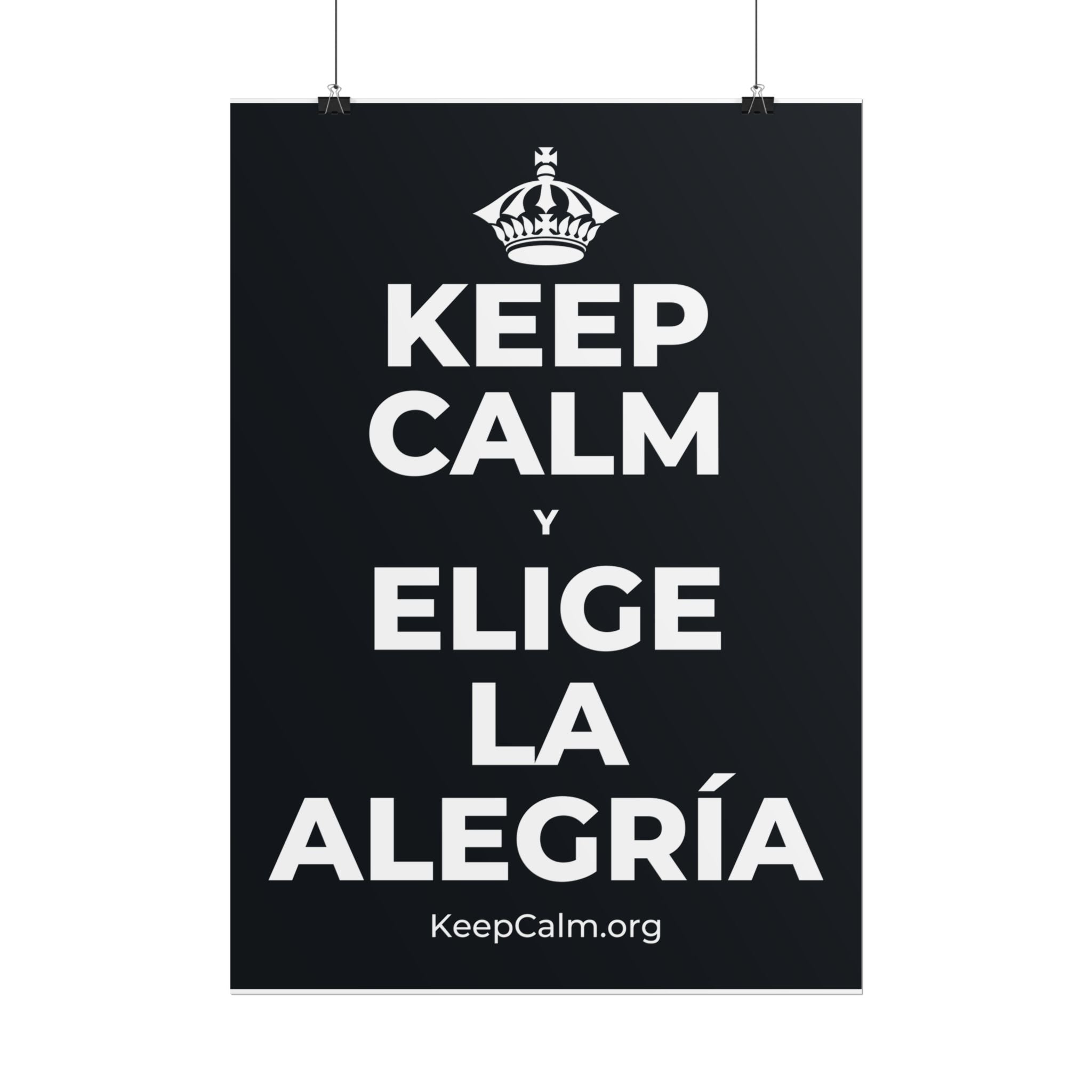 KEEP CALM Y ELIGE LA ALEGRÍA Poster (Dark)