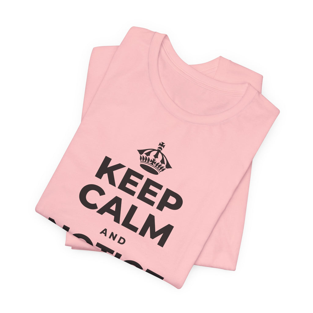 KEEP CALM AND NOTICE THE GOOD T-Shirt (White–Asphalt)