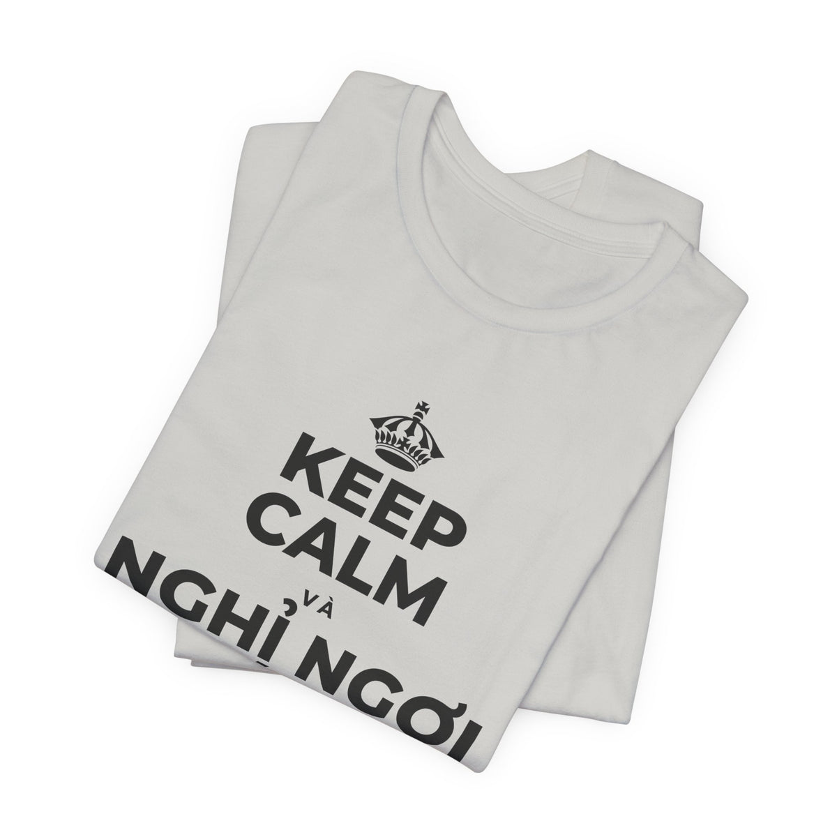 KEEP CALM VÀ NGHỈ NGƠI XỨNG ĐÁNG CỦA BẠN T-Shirt (Baby Blue–Silver)