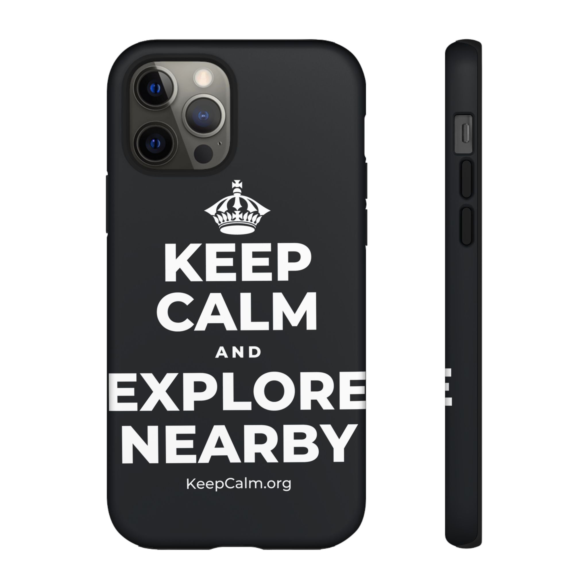 KEEP CALM AND EXPLORE NEARBY Phone Case (Dark)