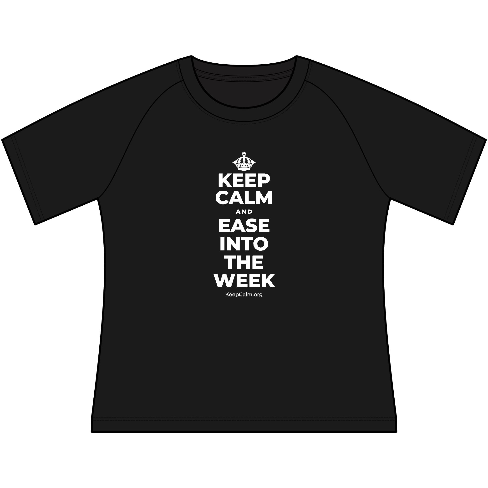 KEEP CALM AND EASE INTO THE WEEK Women's Raglan Tee