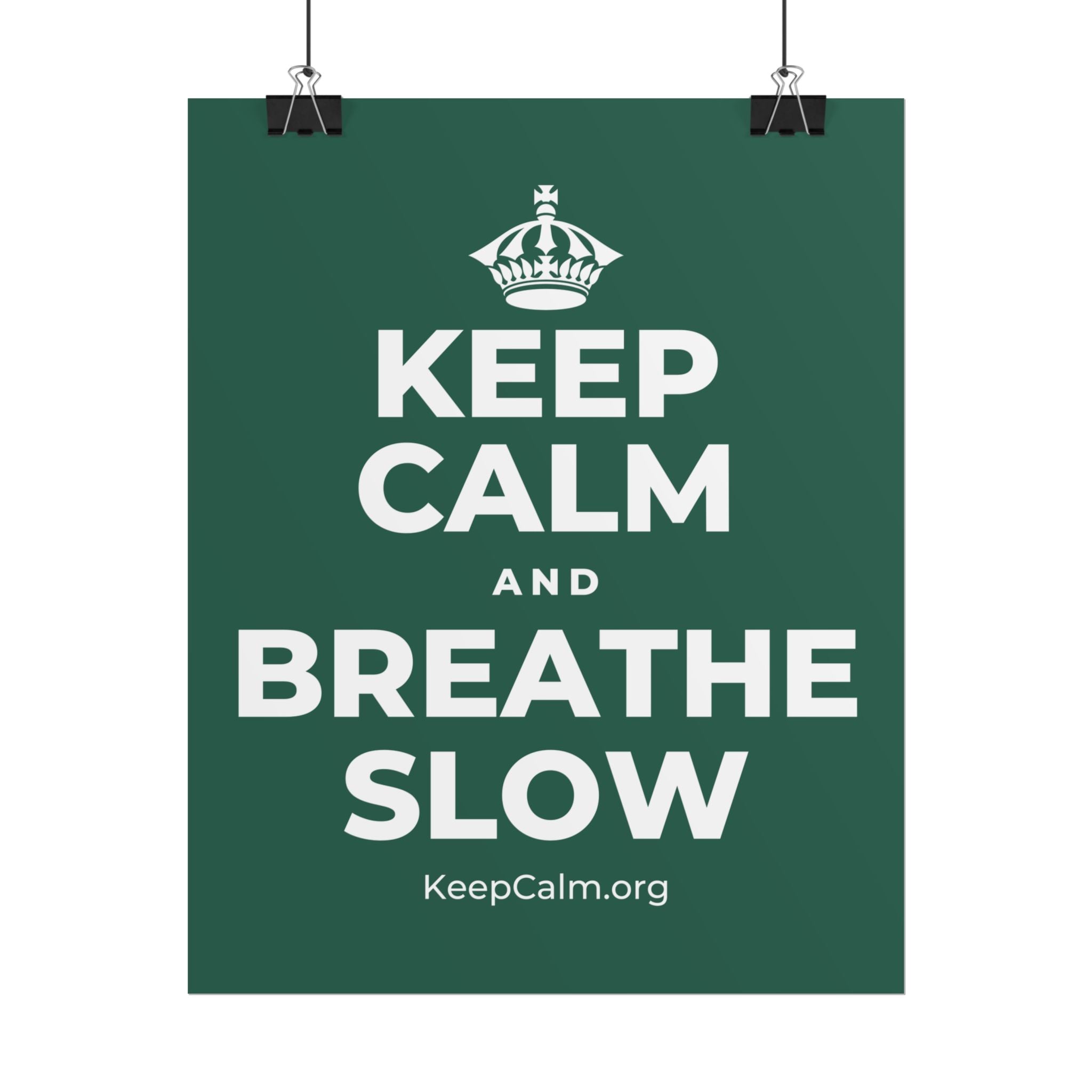 KEEP CALM AND BREATHE SLOW Poster