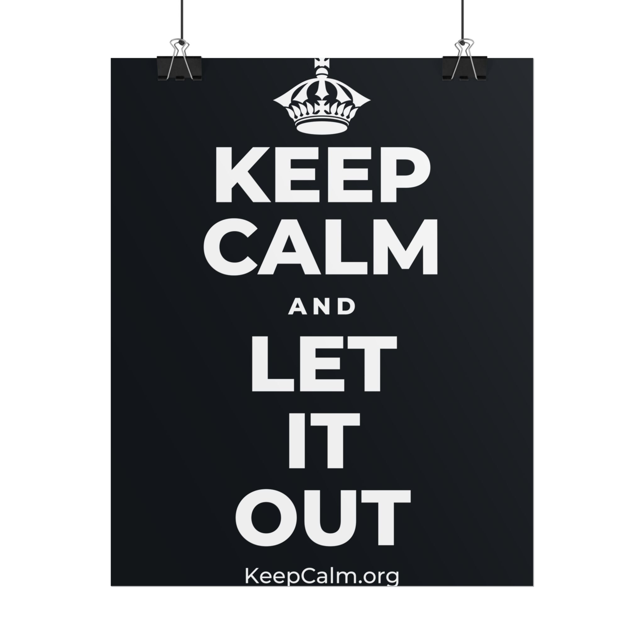 KEEP CALM AND LET IT OUT Poster (Dark)