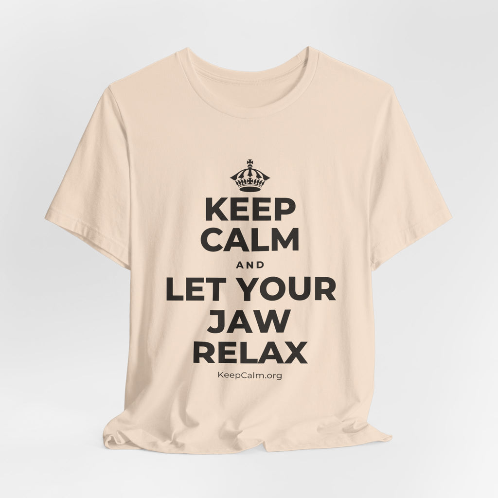 KEEP CALM AND LET YOUR JAW RELAX T-Shirt (Soft Cream–Heather Mauve)