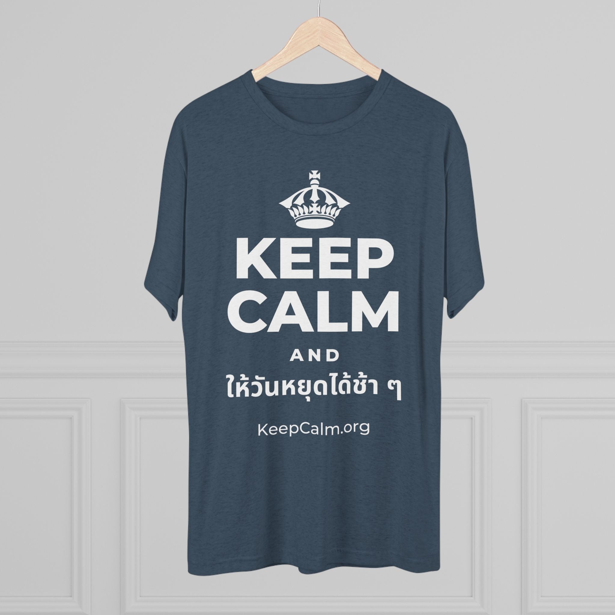 KEEP CALM AND ให้วันหยุดได้ช้า ๆ Tri-Blend Tee