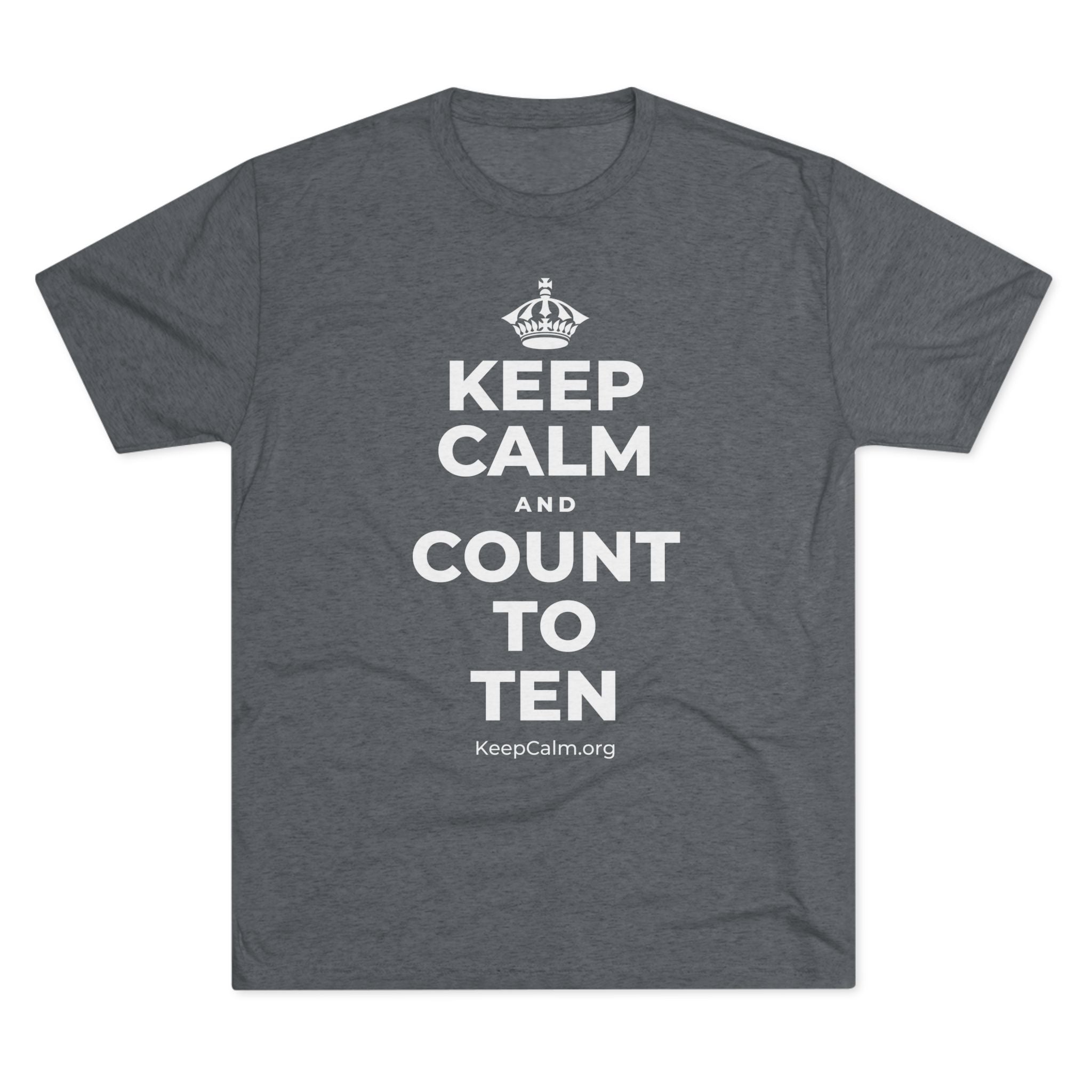 KEEP CALM AND COUNT TO TEN Tri-Blend Tee
