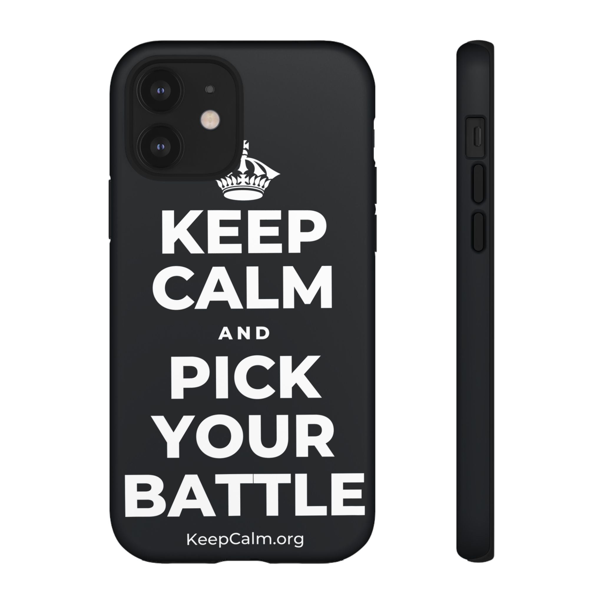 KEEP CALM AND PICK YOUR BATTLE Phone Case (Dark)