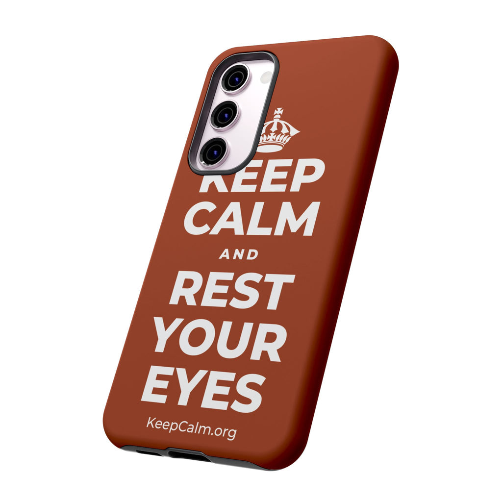 KEEP CALM AND REST YOUR EYES Phone Case