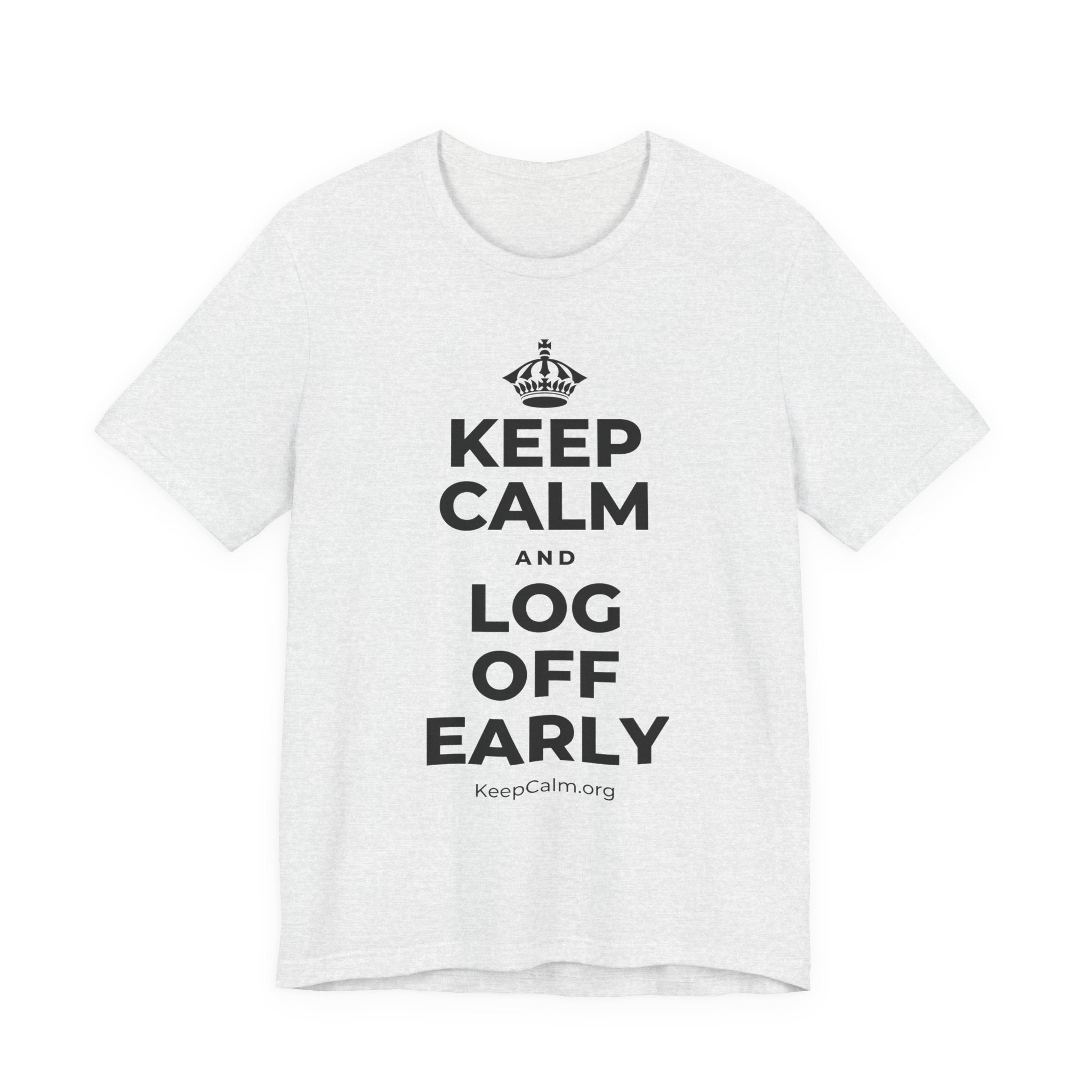 KEEP CALM AND LOG OFF EARLY T-Shirt (Soft Cream–Heather Mauve)