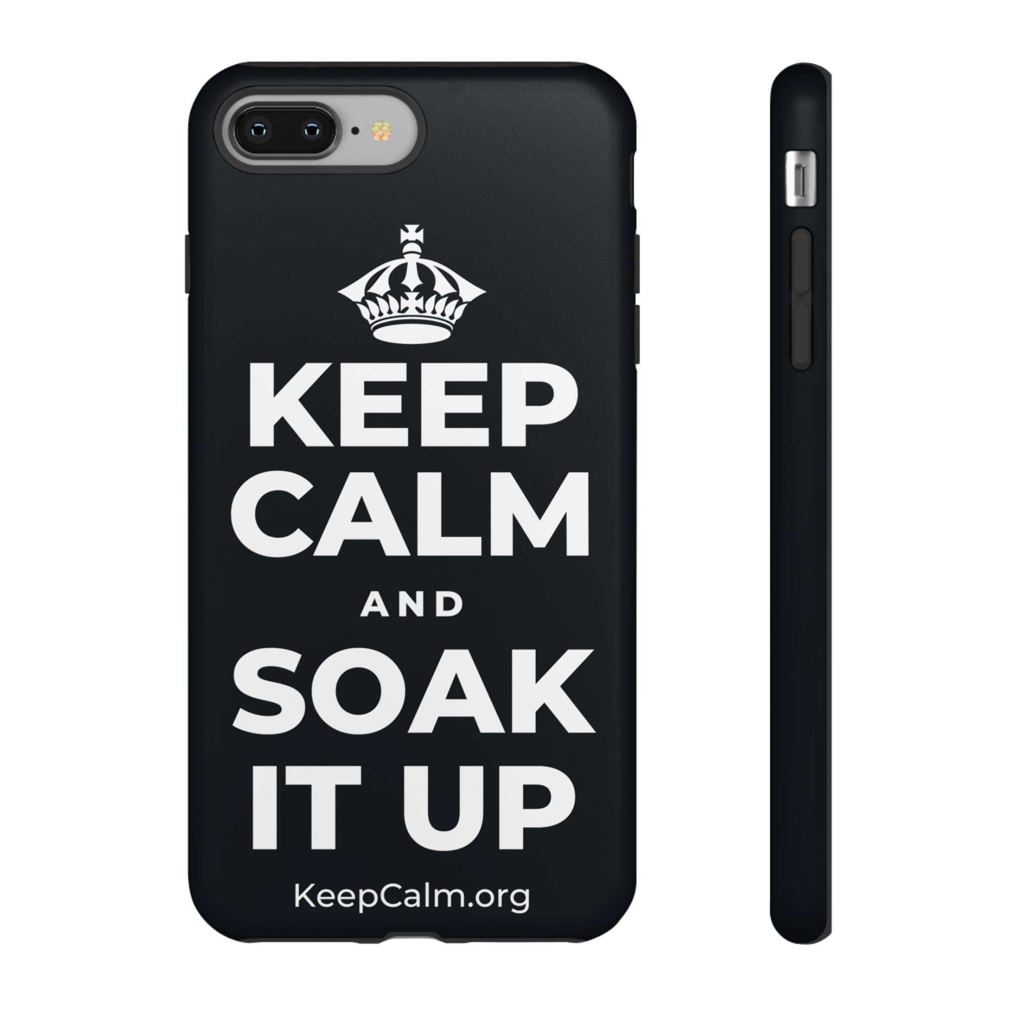 KEEP CALM AND SOAK IT UP Phone Case (Dark)
