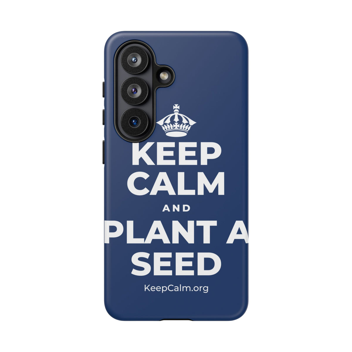 KEEP CALM AND PLANT A SEED Phone Case