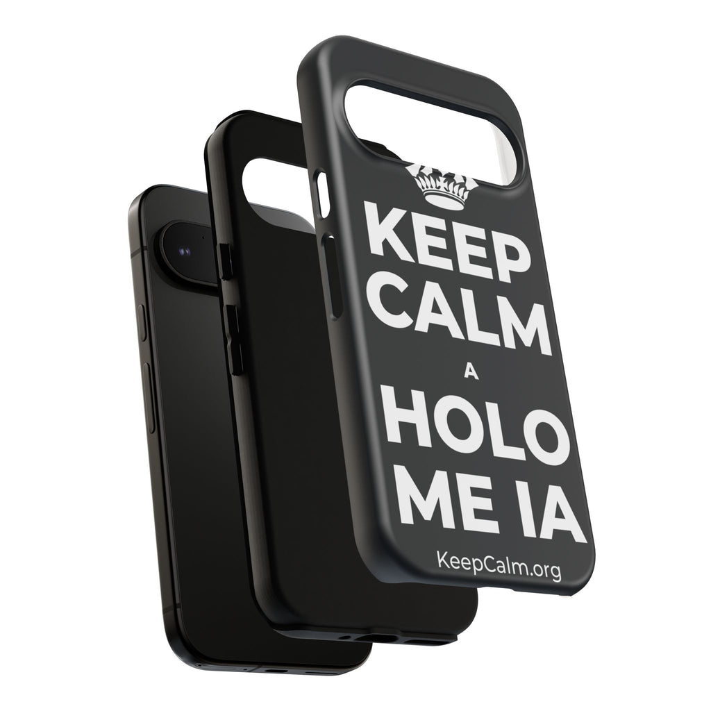 KEEP CALM A HOLO ME IA Phone Case (Dark)
