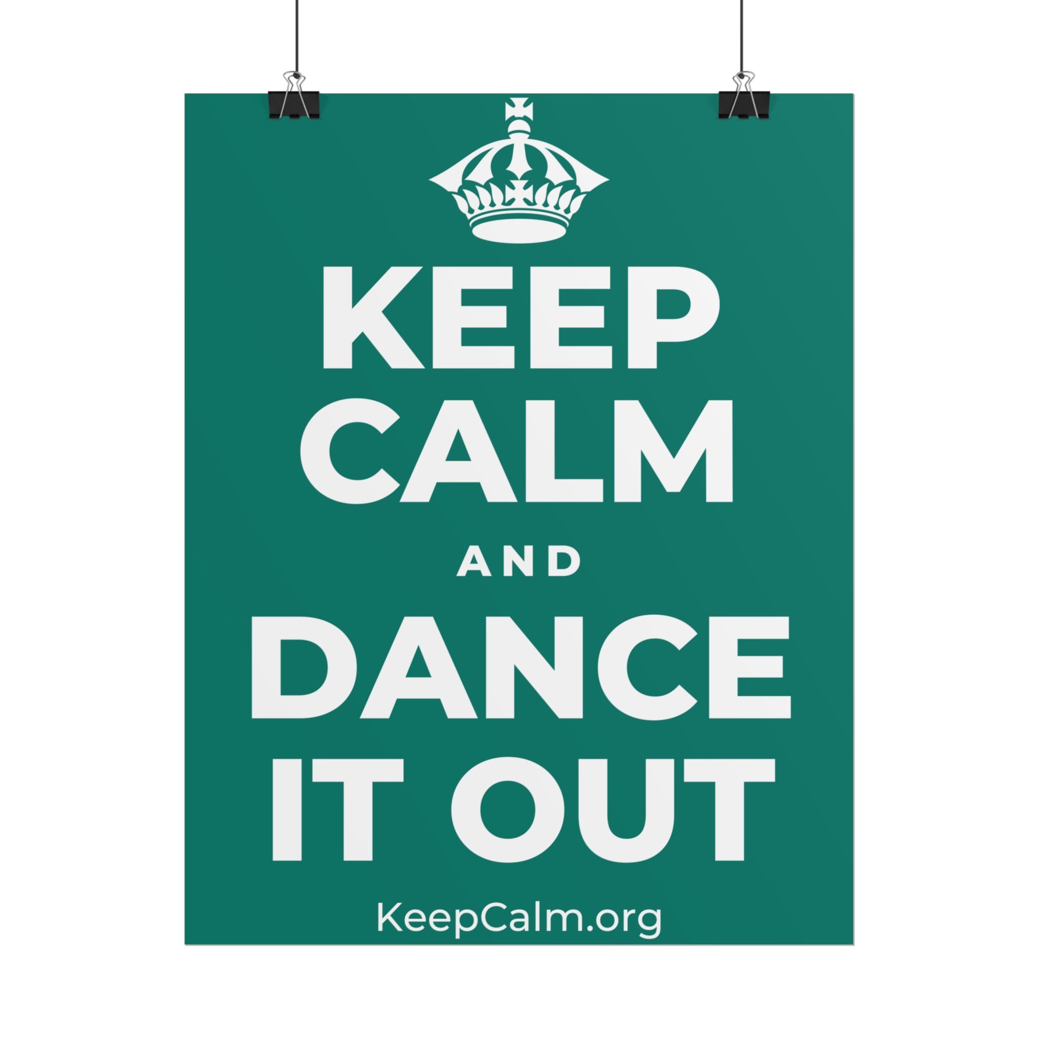 KEEP CALM AND DANCE IT OUT Poster