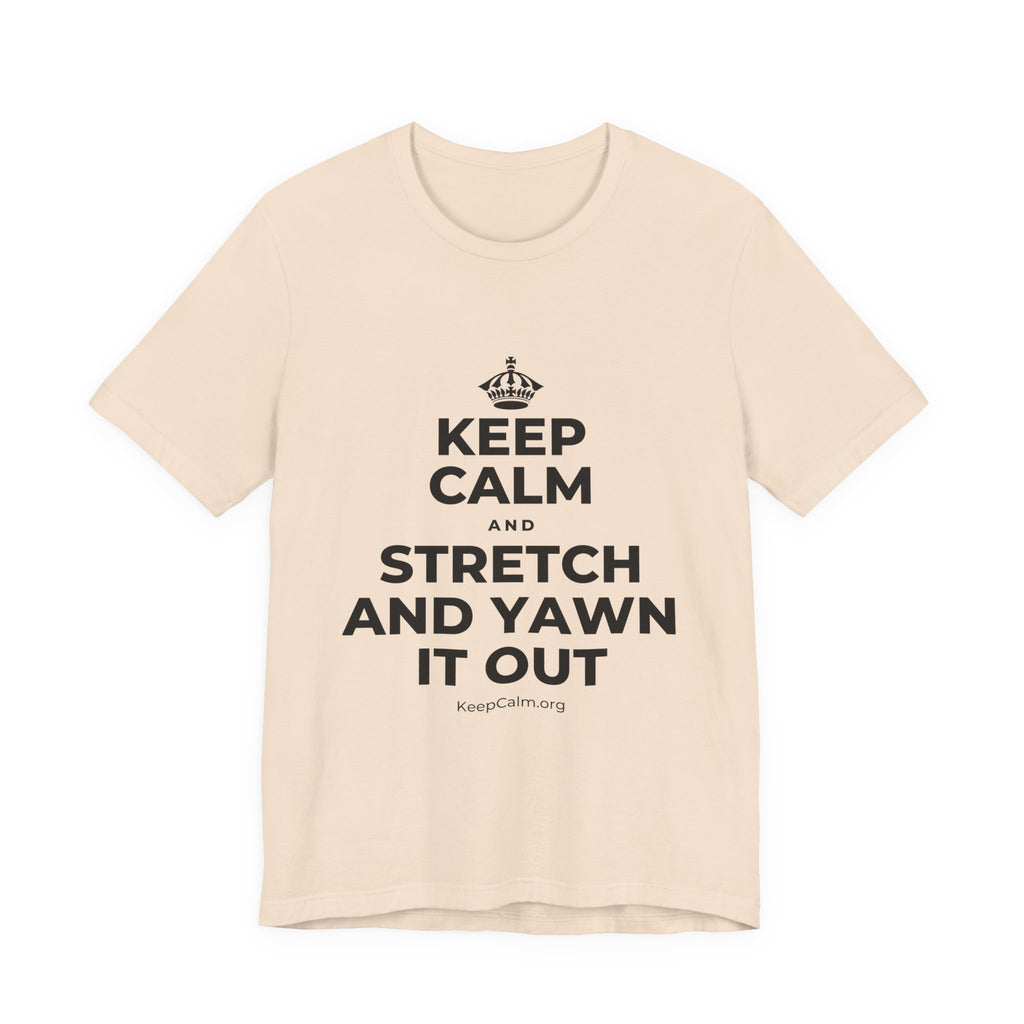 KEEP CALM AND STRETCH AND YAWN IT OUT T-Shirt (Soft Cream–Heather Mauve)