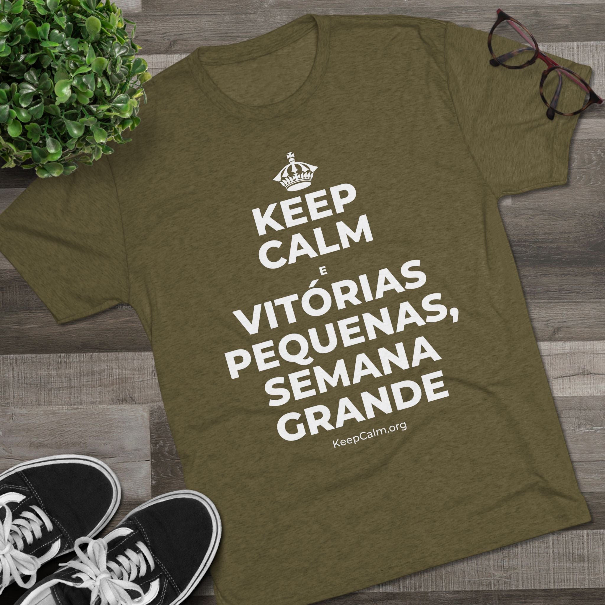 KEEP CALM E VITÓRIAS PEQUENAS, SEMANA GRANDE Tri-Blend Tee