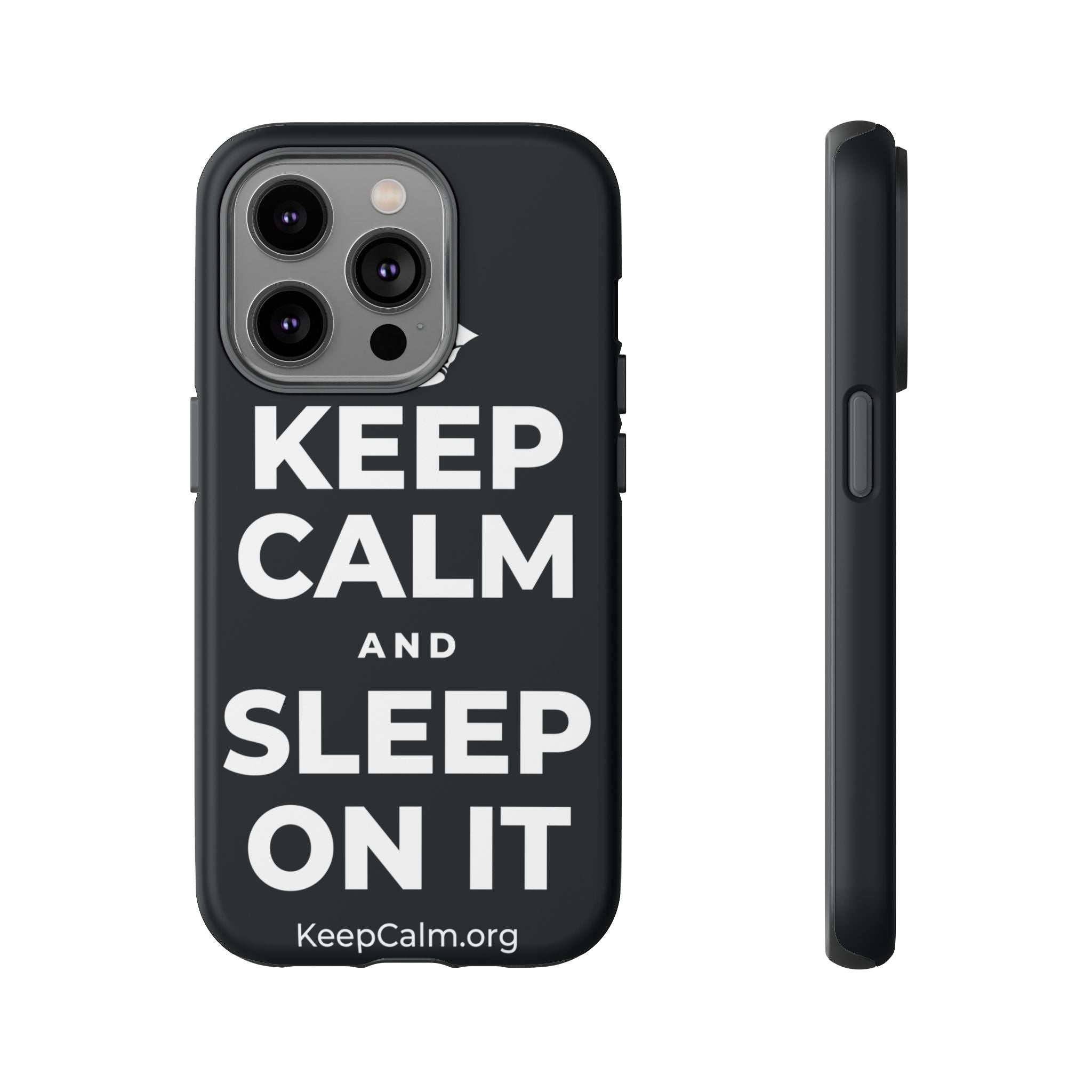 KEEP CALM AND SLEEP ON IT Phone Case (Dark)