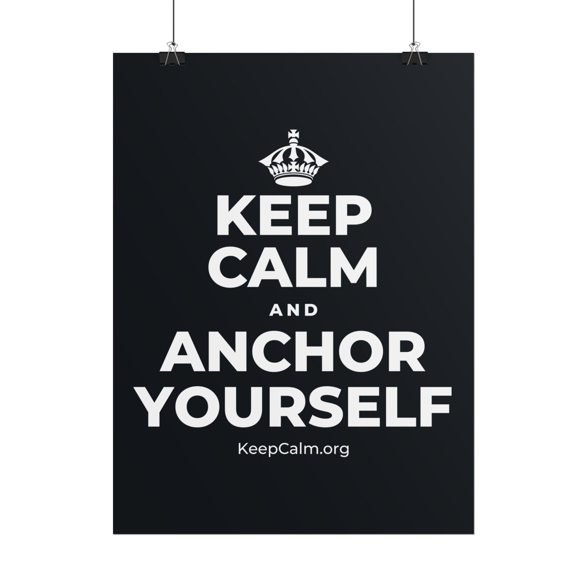 KEEP CALM AND ANCHOR YOURSELF Poster (Dark)