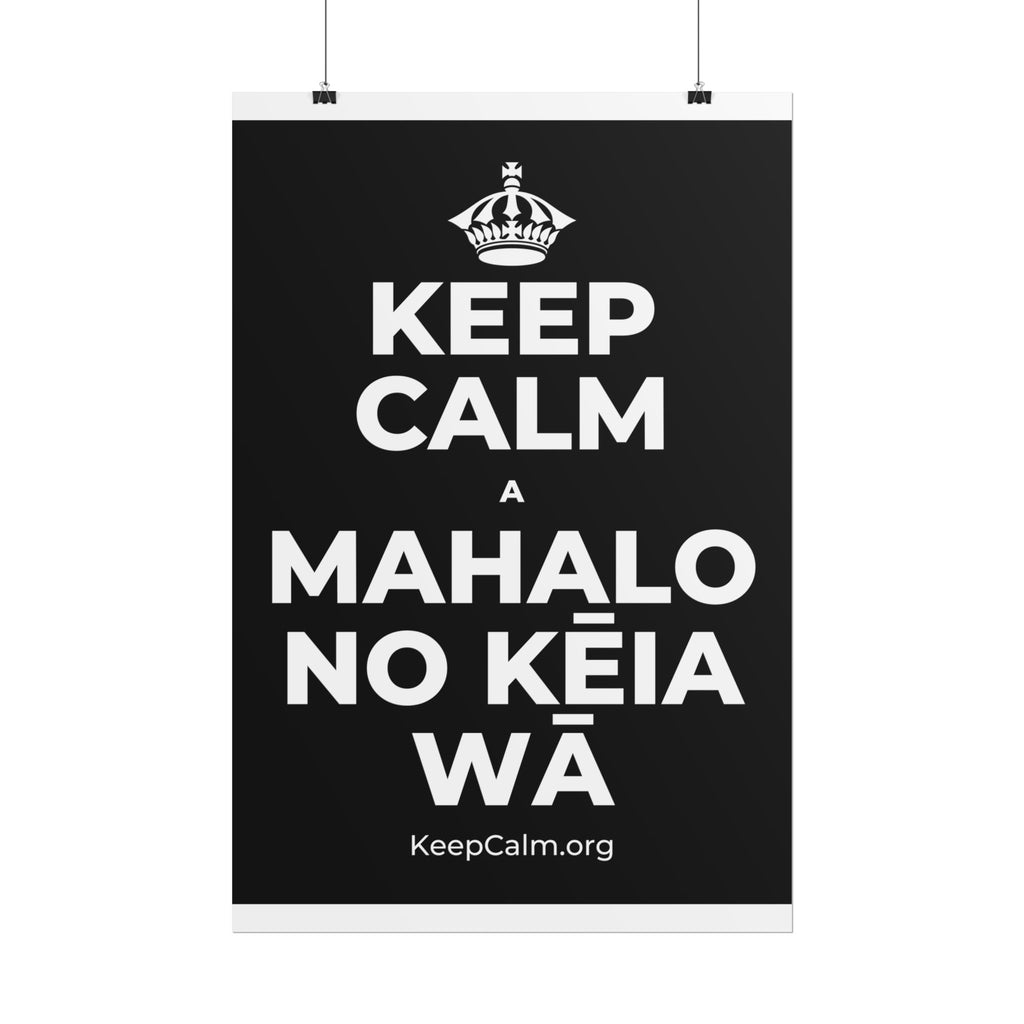 KEEP CALM A MAHALO NO KĒIA WĀ Poster