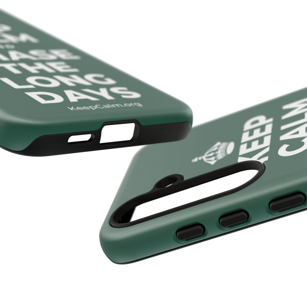 KEEP CALM AND CHASE THE LONG DAYS Phone Case