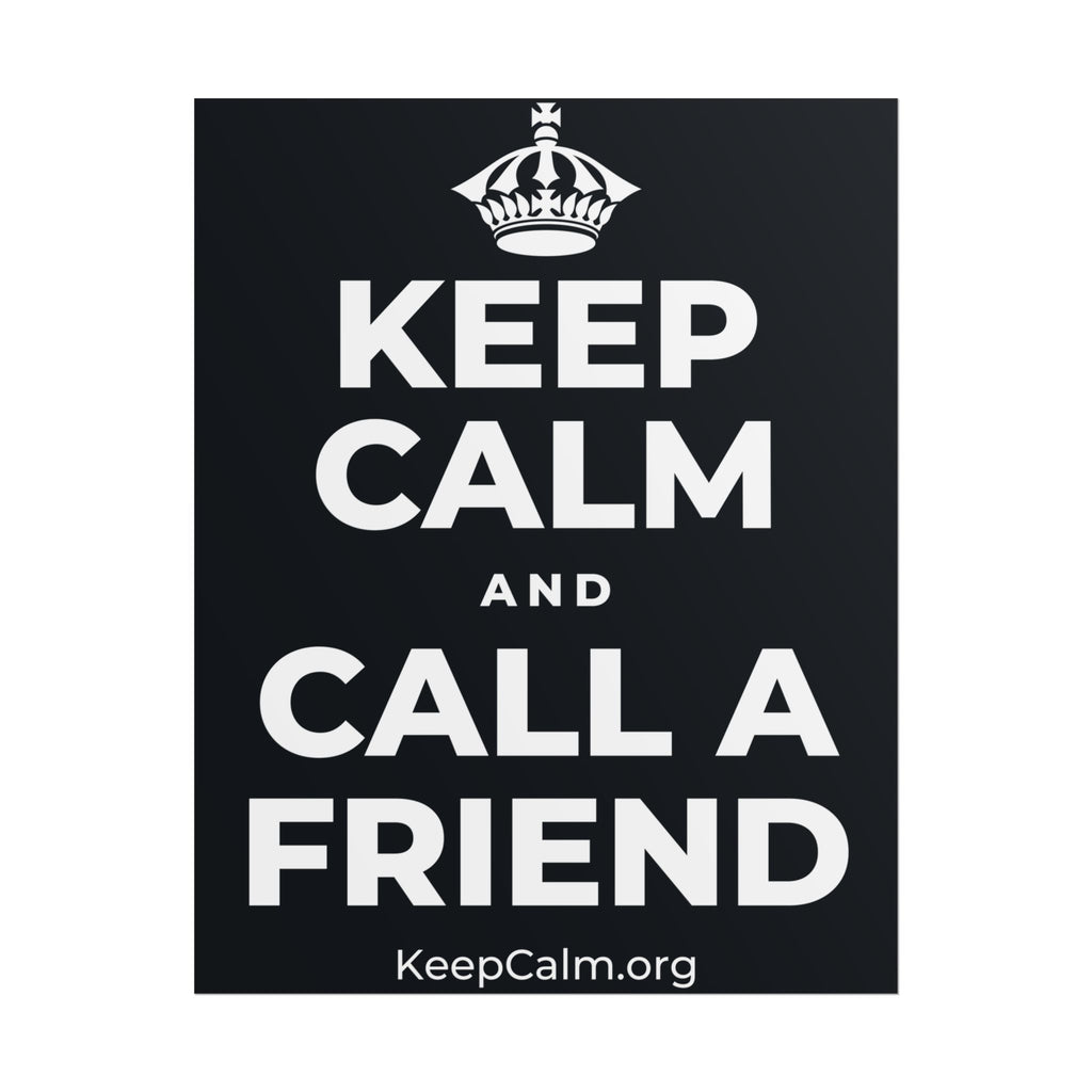 KEEP CALM AND CALL A FRIEND Poster (Dark)