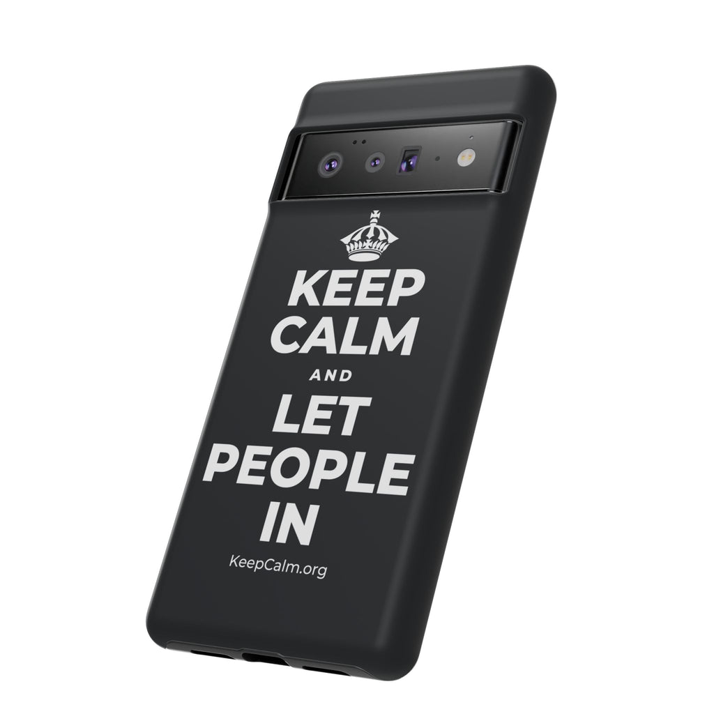 KEEP CALM AND LET PEOPLE IN Phone Case (Dark)