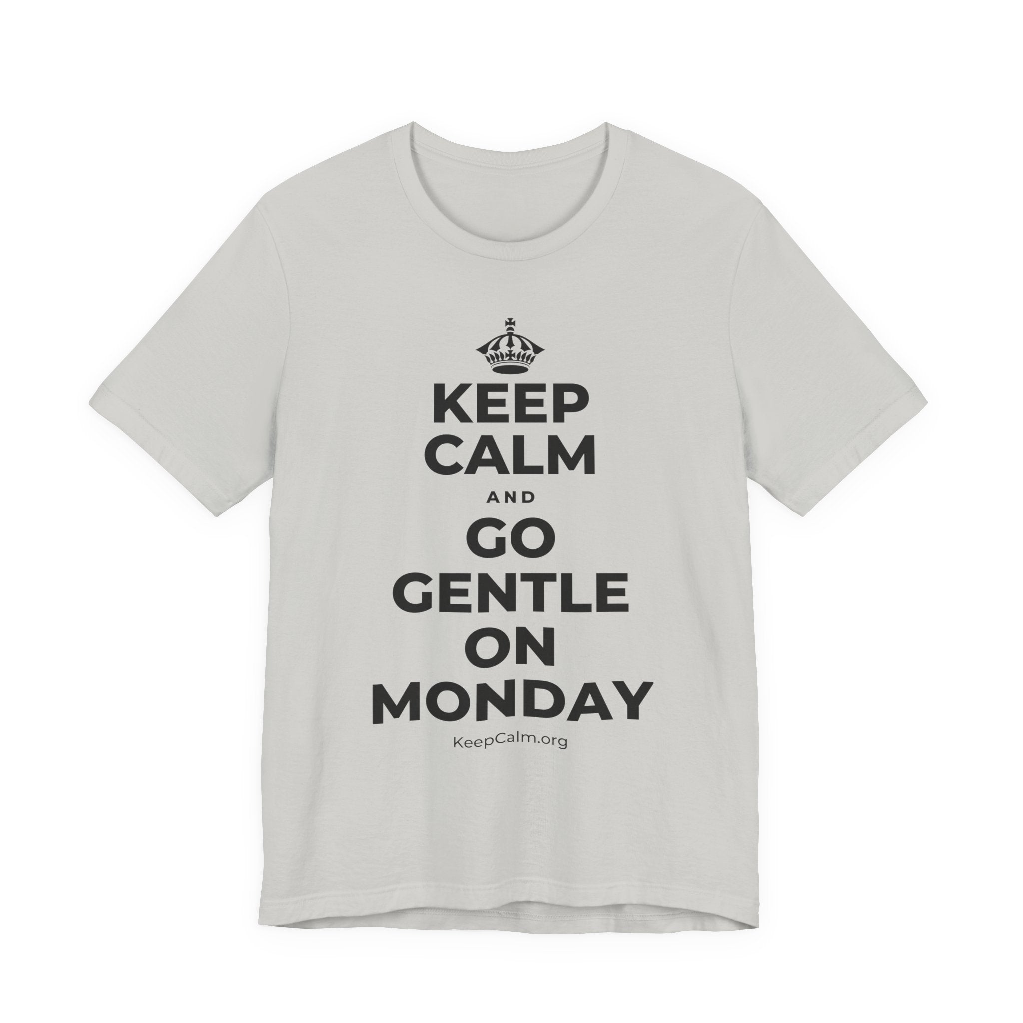 KEEP CALM AND GO GENTLE ON MONDAY T-Shirt (Baby Blue–Silver)