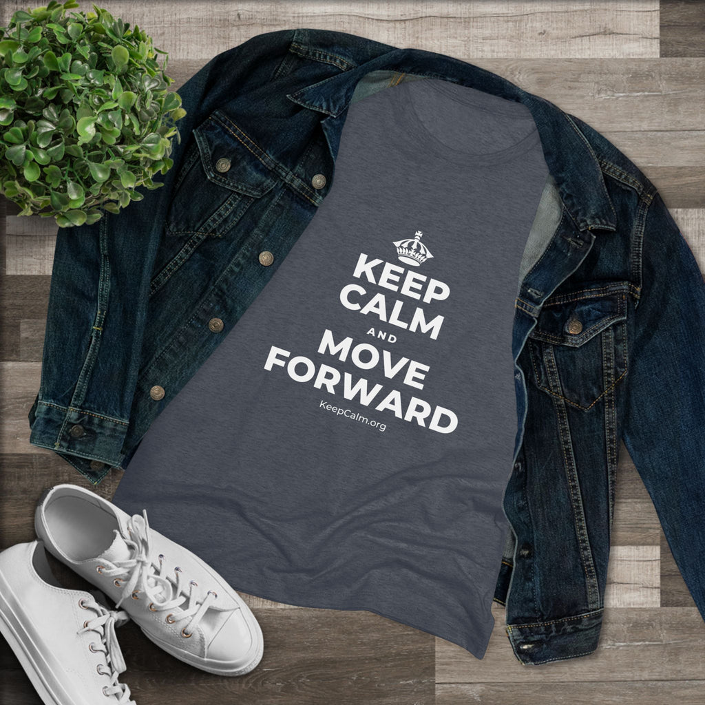 KEEP CALM AND MOVE FORWARD Women's Tri-Blend Tee
