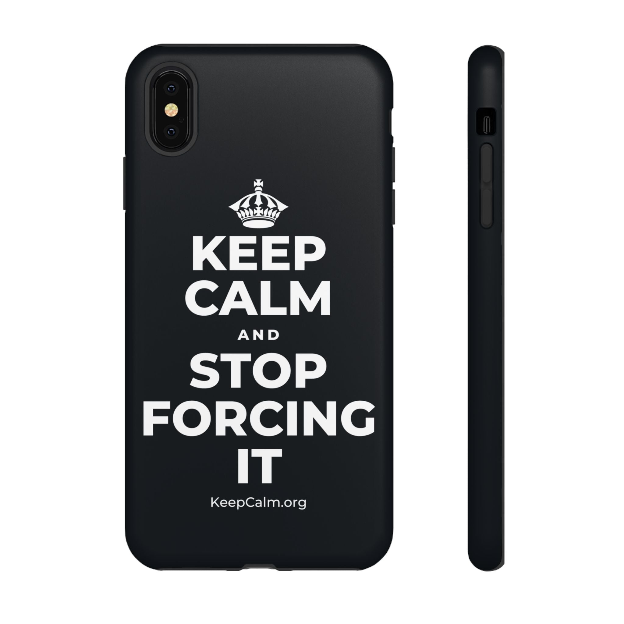 KEEP CALM AND STOP FORCING IT Phone Case (Dark)