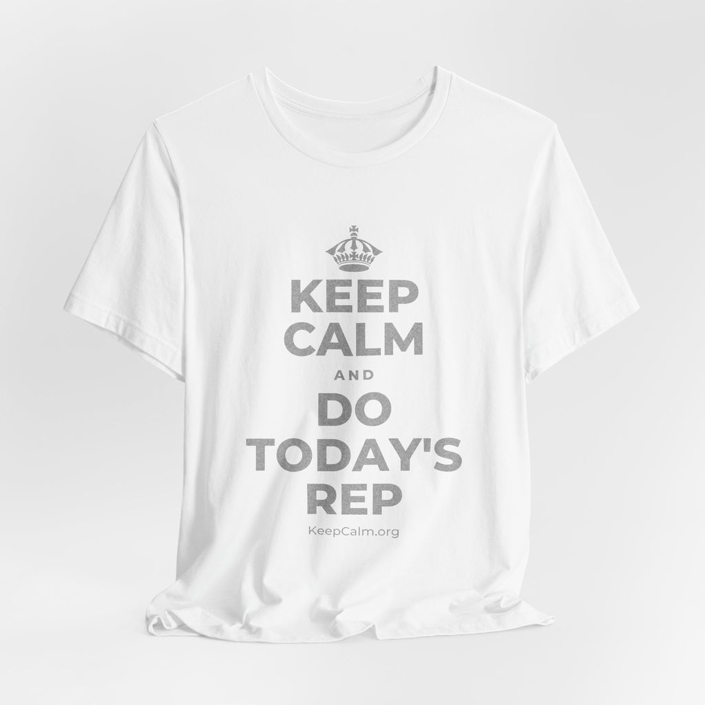 KEEP CALM AND DO TODAY'S REP T-Shirt (White–Asphalt)
