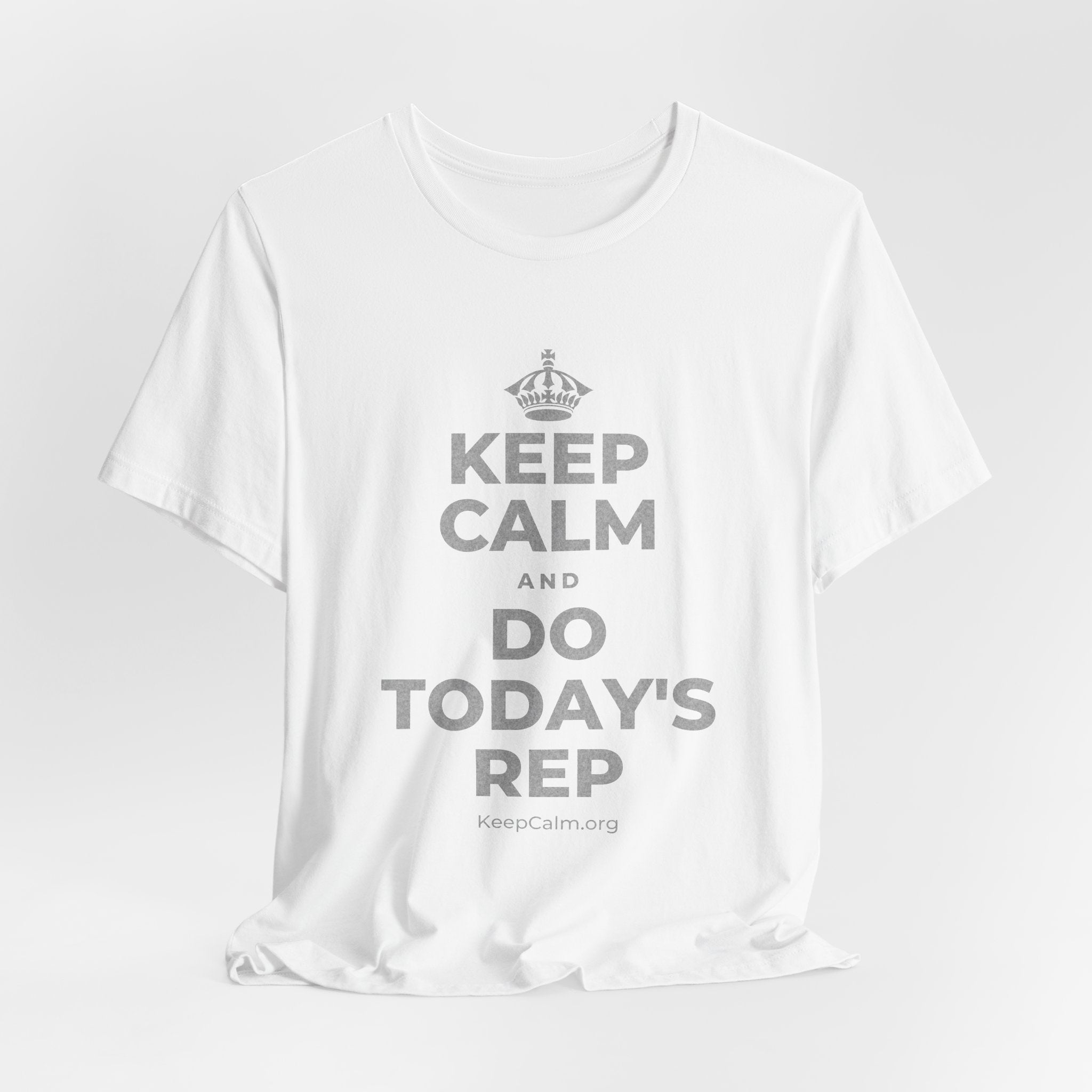 KEEP CALM AND DO TODAY'S REP T-Shirt (White–Asphalt)