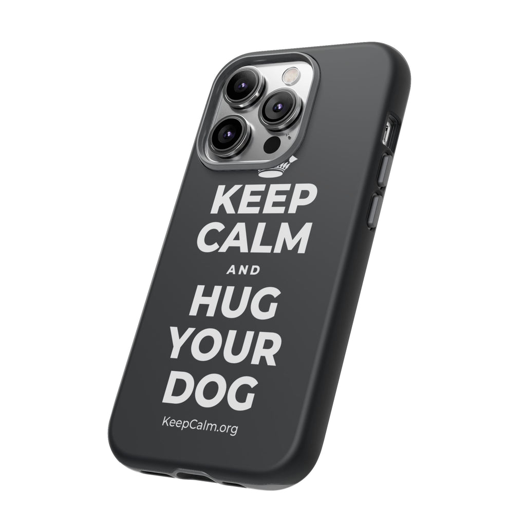 KEEP CALM AND HUG YOUR DOG Phone Case (Dark)