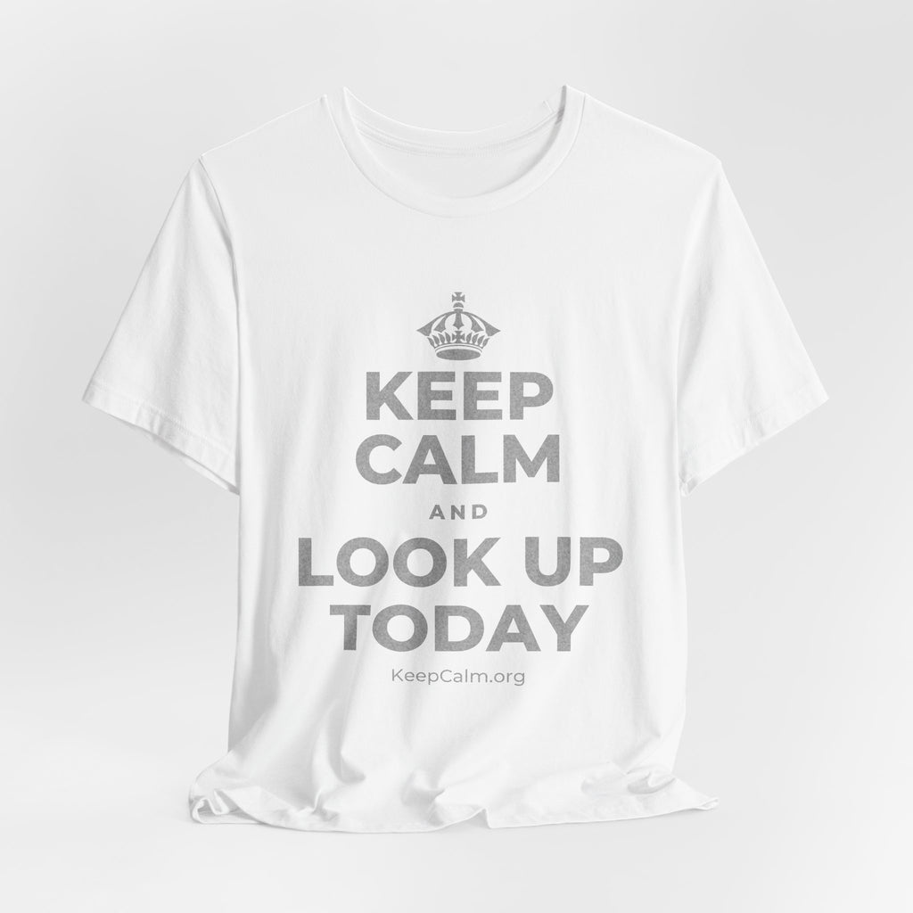 KEEP CALM AND LOOK UP TODAY T-Shirt (White–Asphalt)