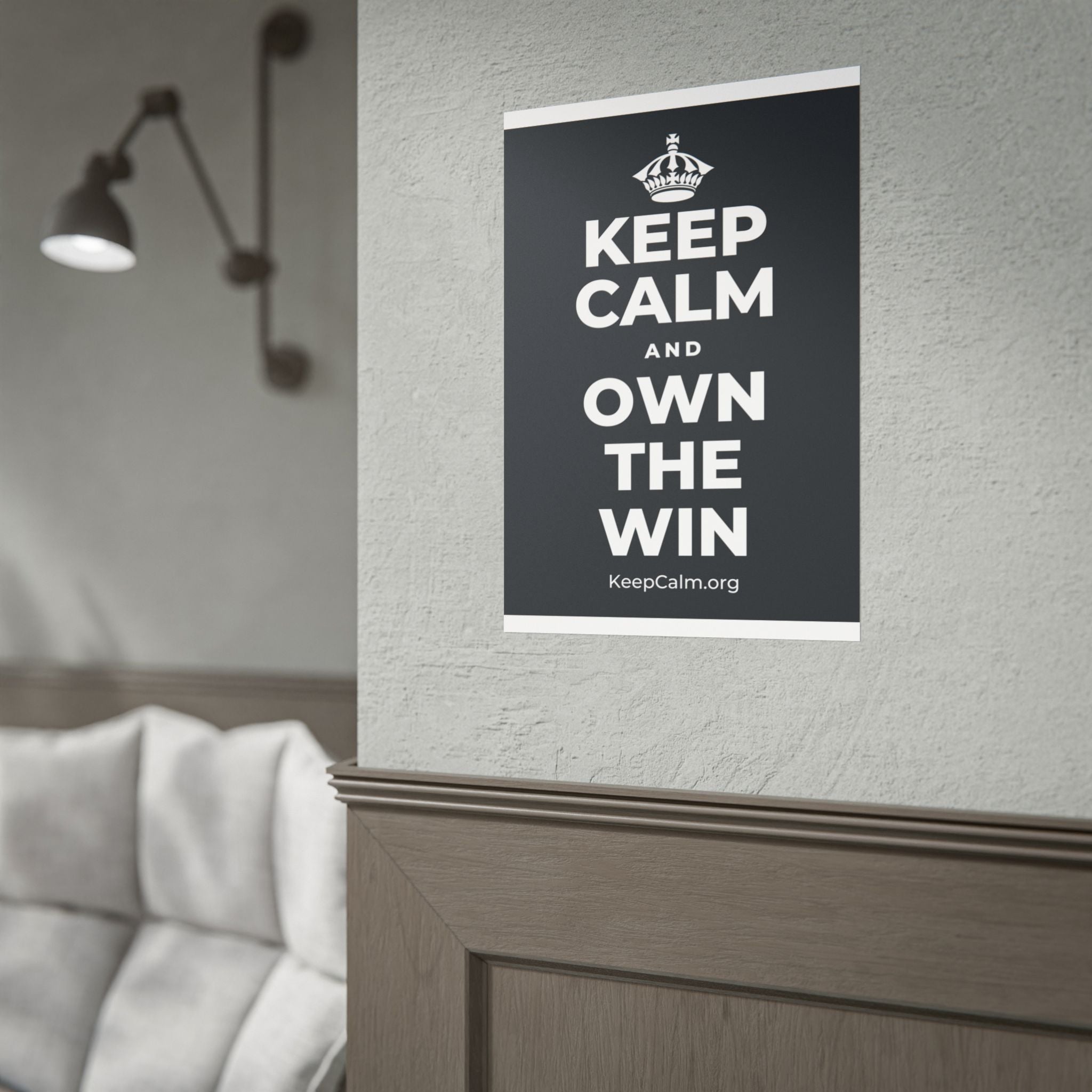 KEEP CALM AND OWN THE WIN Poster (Dark)