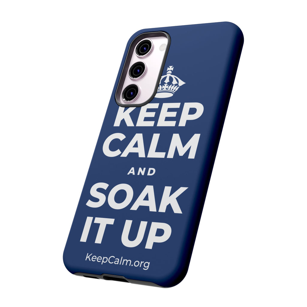 KEEP CALM AND SOAK IT UP Phone Case