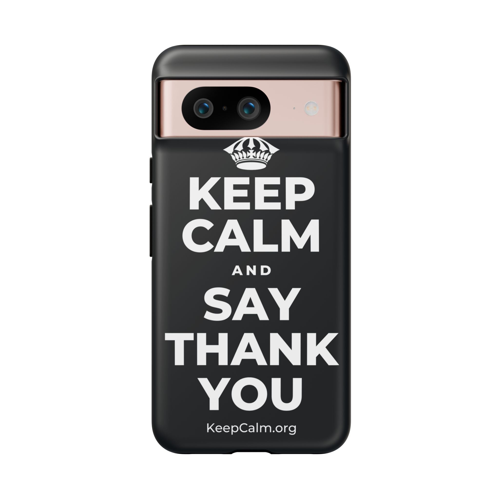 KEEP CALM AND SAY THANK YOU Phone Case (Dark)