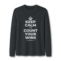 KEEP CALM AND COUNT YOUR WINS Long Sleeve Tee
