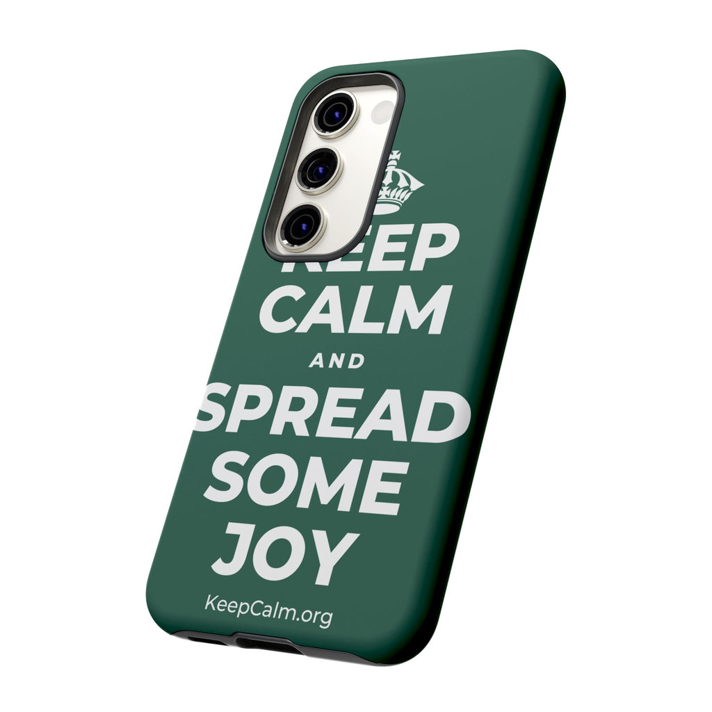 KEEP CALM AND SPREAD SOME JOY Phone Case