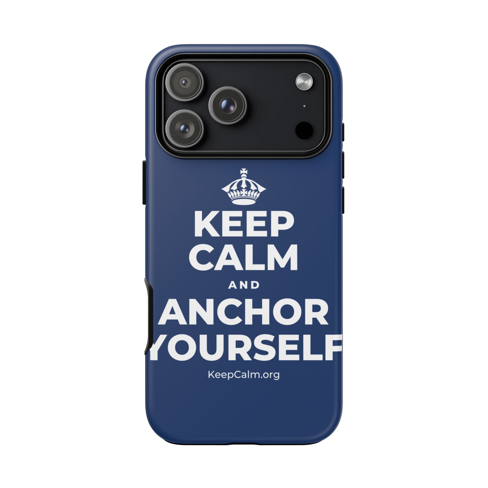 KEEP CALM AND ANCHOR YOURSELF Phone Case