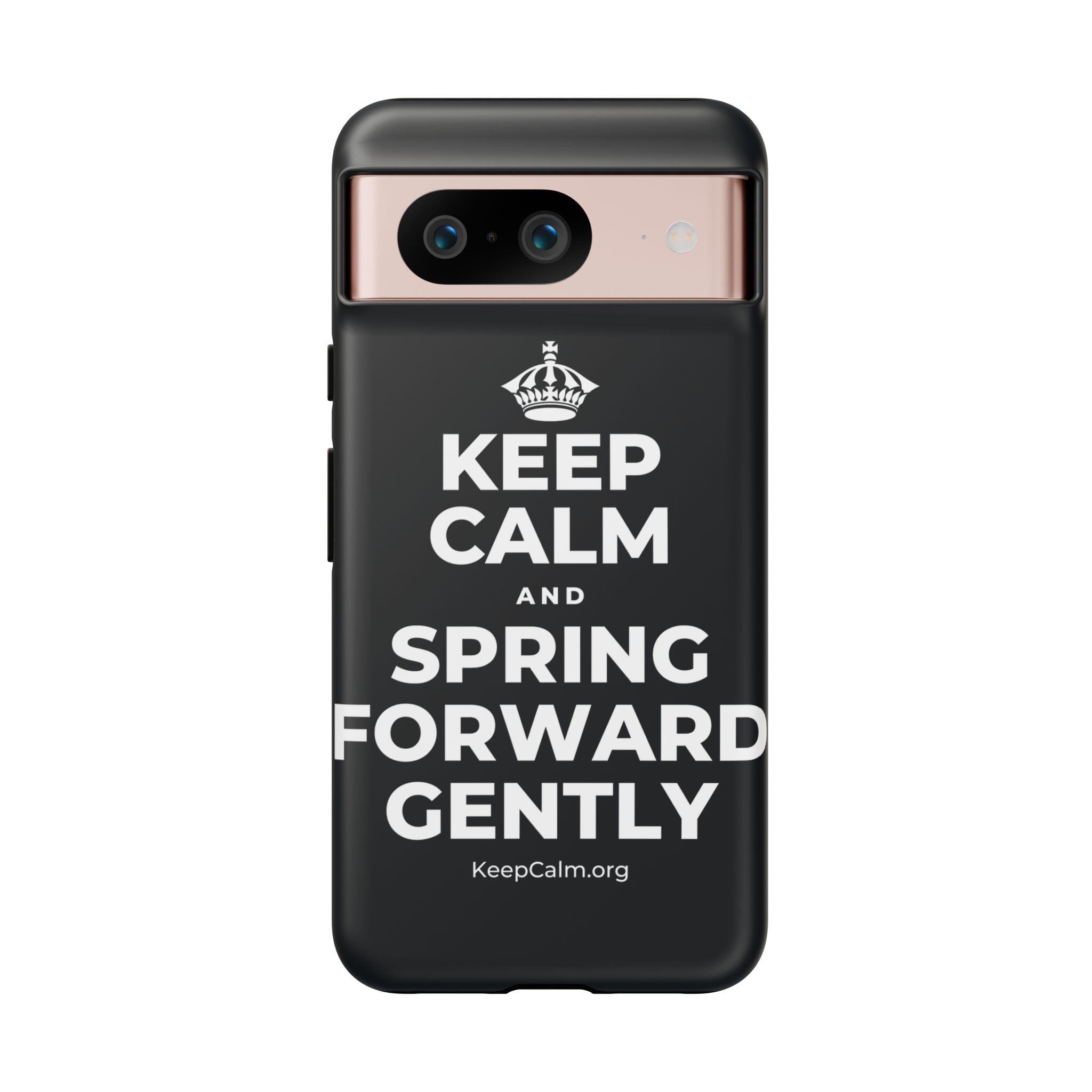 KEEP CALM AND SPRING FORWARD GENTLY Phone Case (Dark)