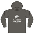 KEEP CALM AND DANCE IN THE SAND Organic Hoodie Tee