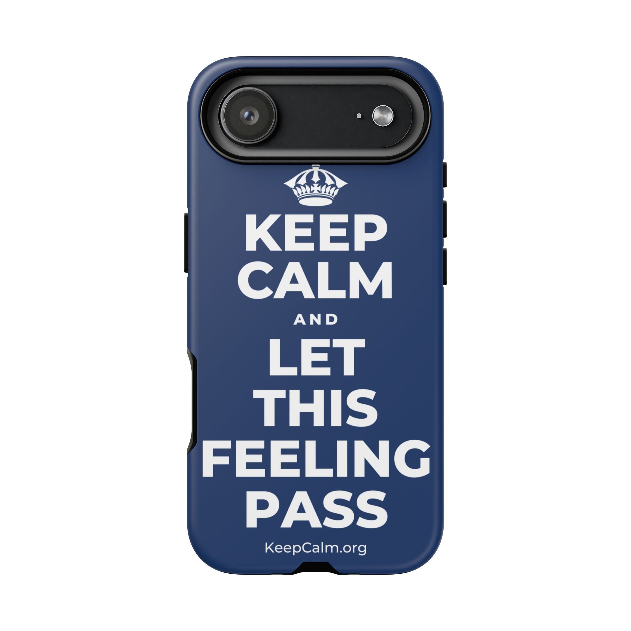 KEEP CALM AND LET THIS FEELING PASS Phone Case