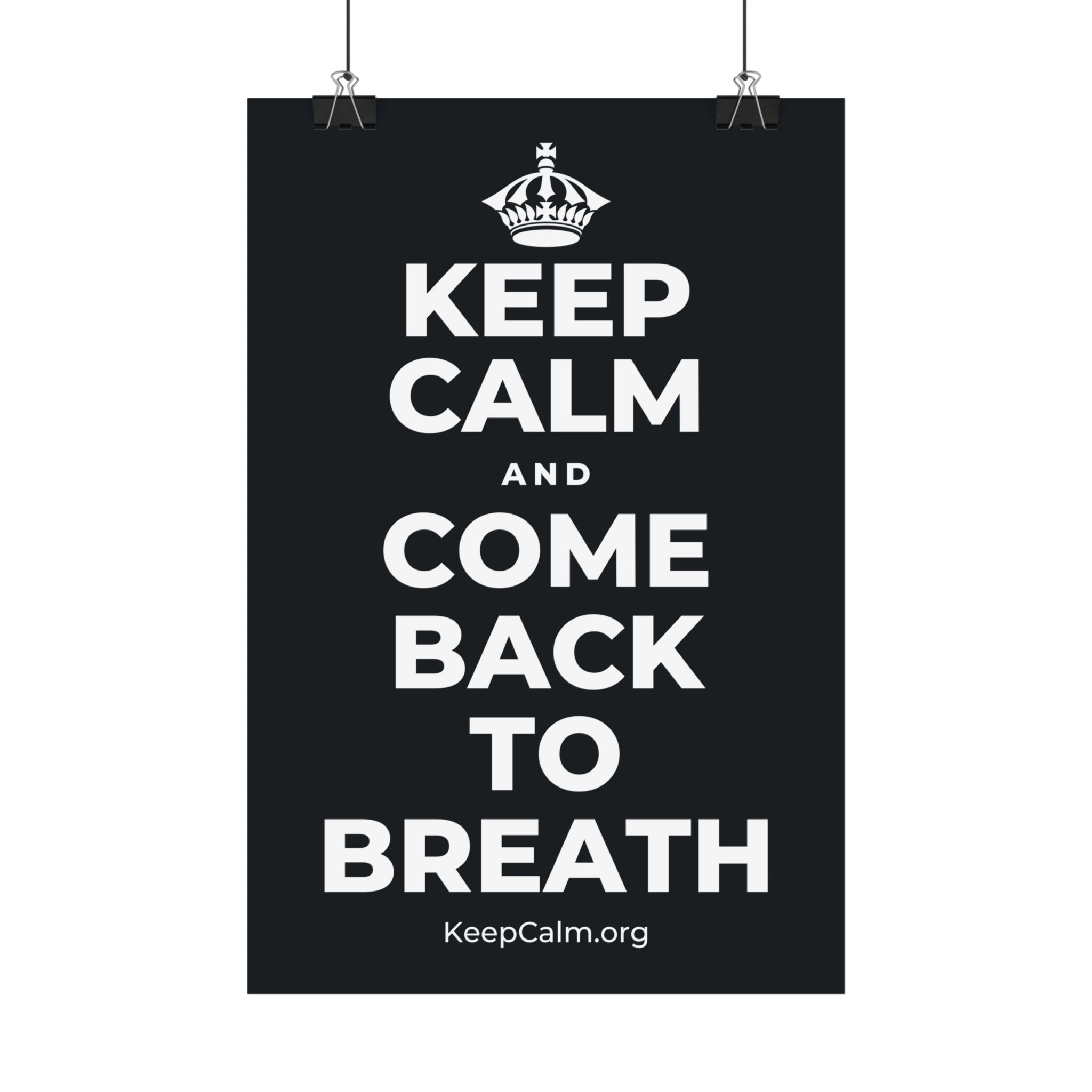 KEEP CALM AND COME BACK TO BREATH Satin Poster (Dark)