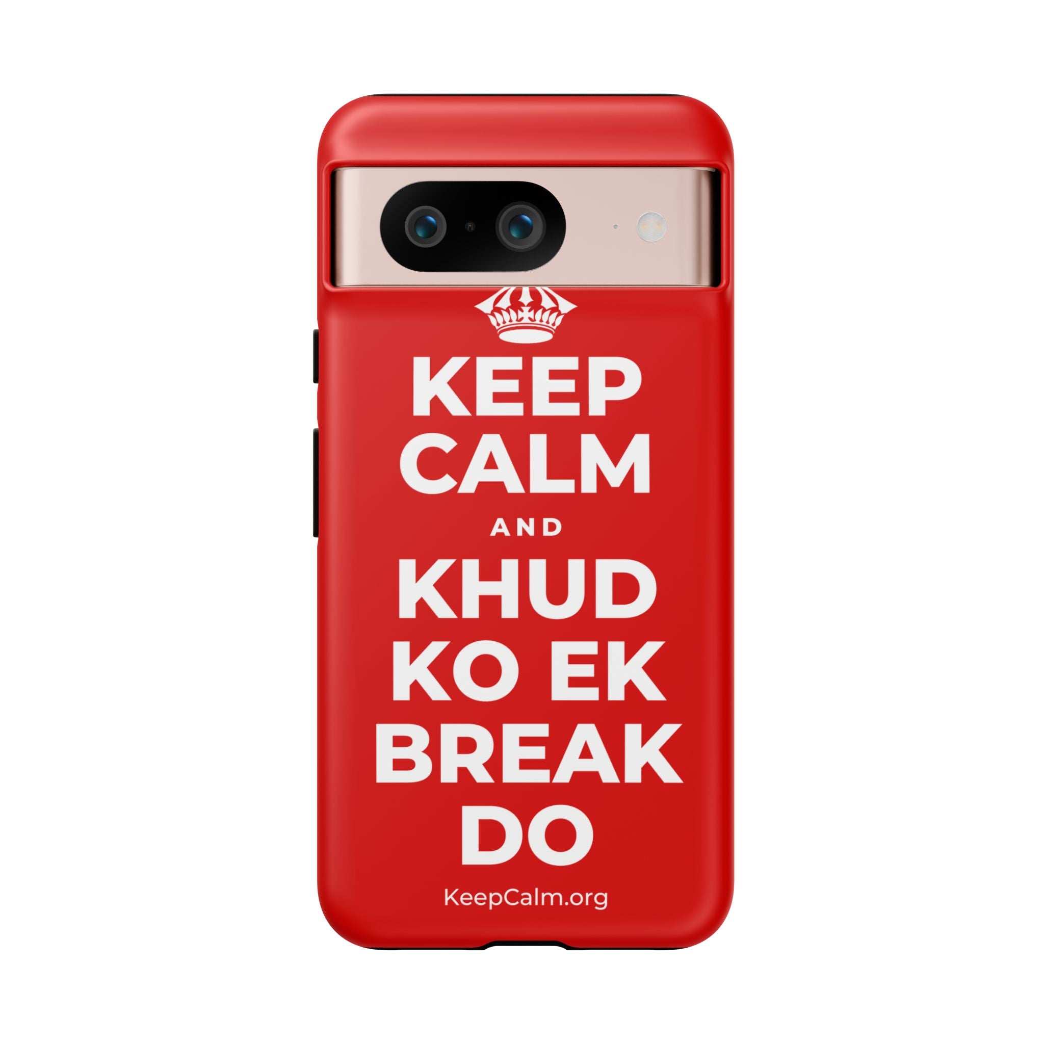 KEEP CALM AND KHUD KO EK BREAK DO Phone Case