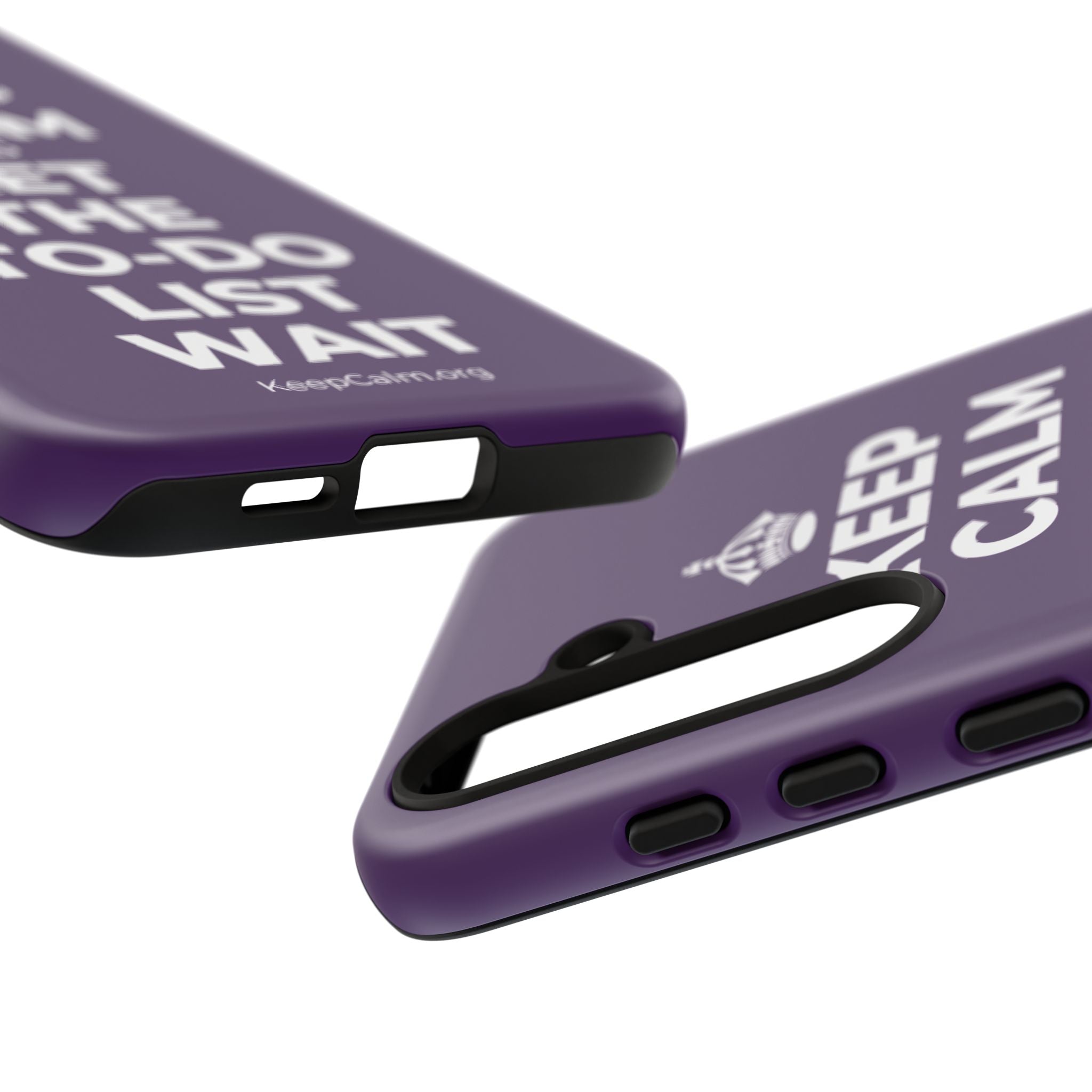 KEEP CALM AND LET THE TO-DO LIST WAIT Phone Case