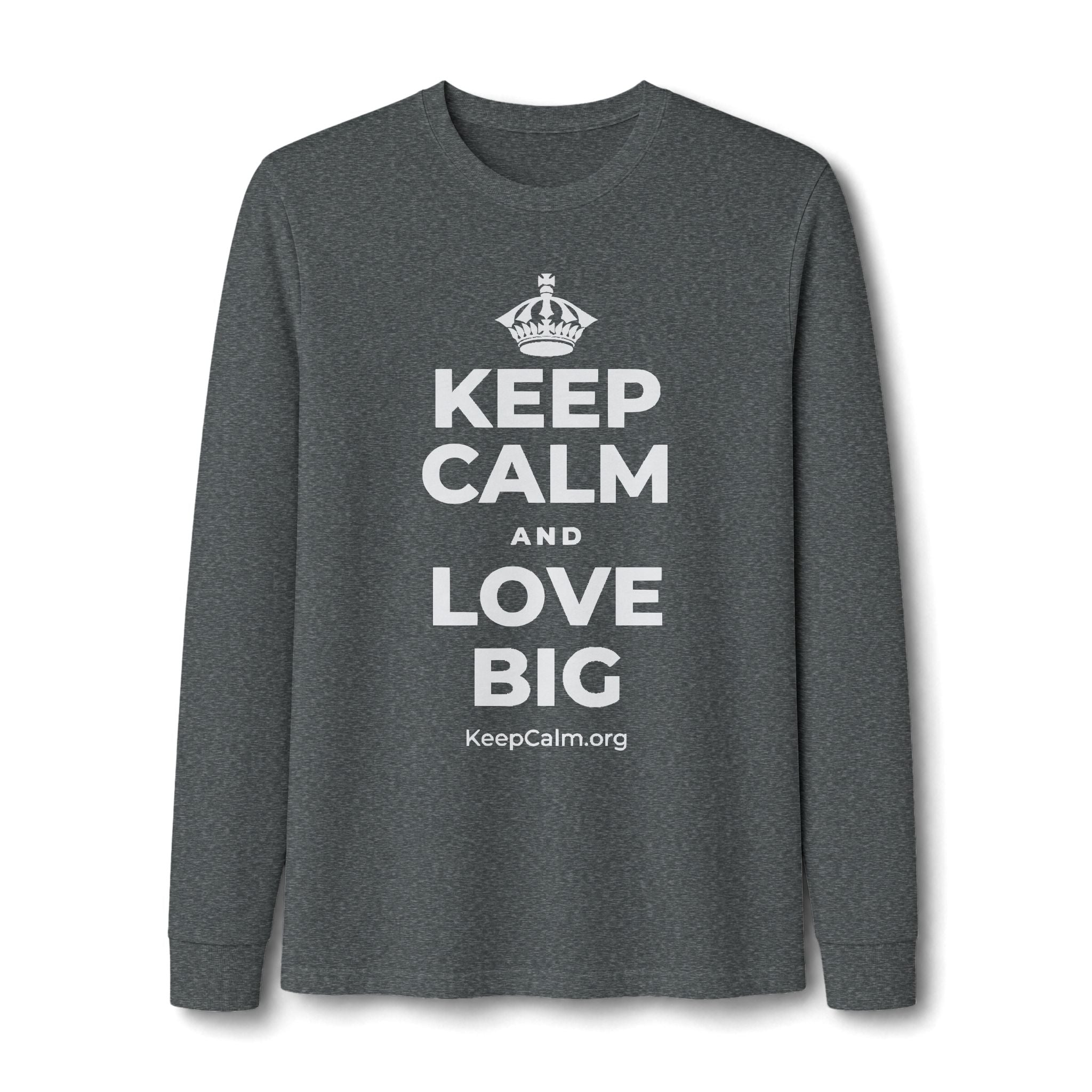 KEEP CALM AND LOVE BIG Long Sleeve Tee